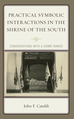 Practical Symbolic Interactions in the Shrine of the South - Cataldi, John F.