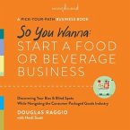 So You Wanna: Start a Food or Beverage Business: A Pick-Your-Path Business