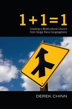 1 + 1 = 1: Creating a Multiracial Church from Single Race Congregations