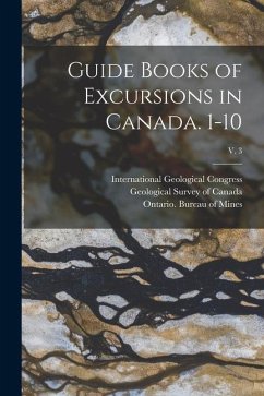 Guide Books of Excursions in Canada. 1-10; v. 3