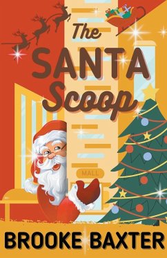 The Santa Scoop - Baxter, Brooke