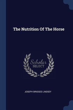 The Nutrition Of The Horse - Lindsey, Joseph Bridges