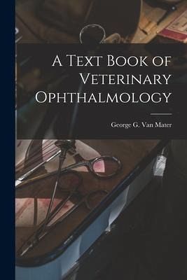 A Text Book of Veterinary Ophthalmology A Text Book of Veterinary Ophthalmology