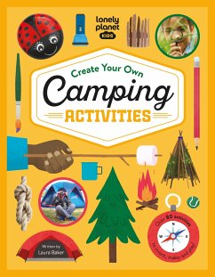 Lonely Planet Kids Create Your Own Camping Activities - Baker, Laura