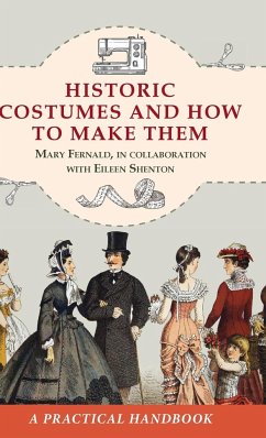 Historic Costumes and How to Make Them (Dover Fashion and Costumes) - Fernald, Mary; Shenton, Eileen