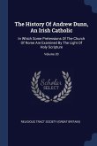 The History Of Andrew Dunn, An Irish Catholic