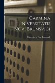 Carmina Universitatis Novi Brunsvici [microform]