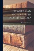 The Agrarian Movement in North Dakota
