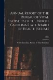 Annual Report of the Bureau of Vital Statistics of the North Carolina State Board of Health [serial]; 1925