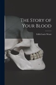 The Story of Your Blood - Weart, Edith Lucie