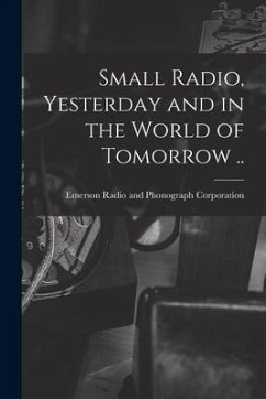 Small Radio, Yesterday and in the World of Tomorrow ..