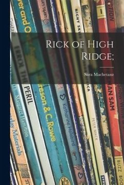 Rick of High Ridge; - Machetanz, Sara