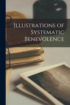 Illustrations of Systematic Benevolence - Anonymous