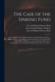 The Case of the Sinking Fund: and the Right of the Publick Creditors to It Considered at Large ... Being a Defence of an Enquiry Into the Conduct of