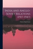 India and Anglo-Soviet Relations (1917-1947)