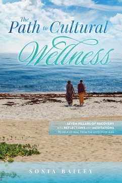 The Path to Cultural Wellness - Bailey, Sonia