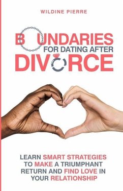 Boundaries for Dating after Divorce: learn smart strategies to make a triumphant return and find love in your relationship - Pierre, Wildine
