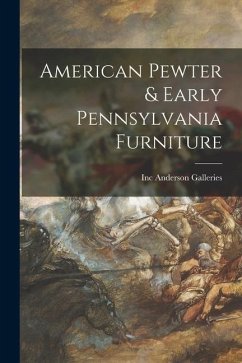 American Pewter & Early Pennsylvania Furniture