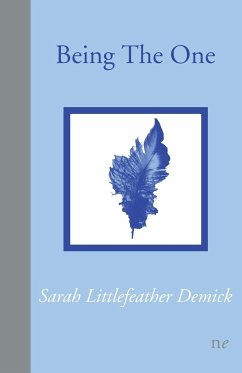 Being The One - Demick, Sarah Littlefeather