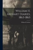 William H. Arehart Diaries, 1863-1865