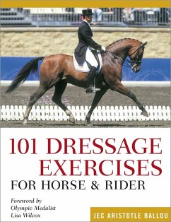 101 Dressage Exercises for Horse & Rider - Aristotle Ballou, Jec