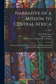 Narrative of a Mission to Central Africa: Performed in the Years 1850-51: Under the Orders and at the Expense of Her Majesty's Government; v.2 (1853)