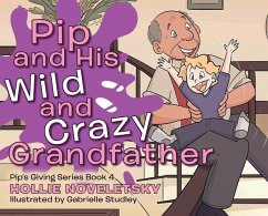 Pip and His Wild and Crazy Grandfather - Noveletsky, Hollie