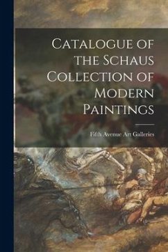 Catalogue of the Schaus Collection of Modern Paintings
