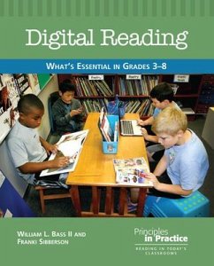 Digital Reading: What's Essential in Grades 3-8 - Bass II, William L.; Sibberson, Franki