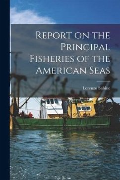Report on the Principal Fisheries of the American Seas - Sabine, Lorenzo