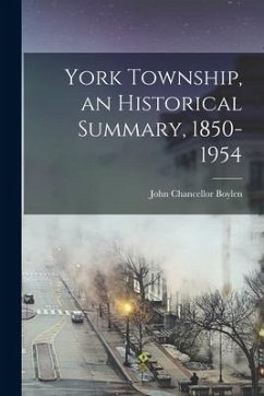 York Township, an Historical Summary, 1850-1954 - Boylen, John Chancellor
