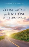 Coping with Care of a Loved One on the Dementia Road
