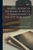 Annual Report of the Board of Police Commissioners of the City of St. Louis.; 1926