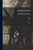 Abraham Lincoln.: a Study