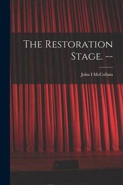 The Restoration Stage. -- - McCollum, John I.