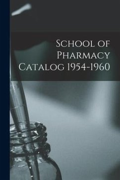 School of Pharmacy Catalog 1954-1960 - Anonymous