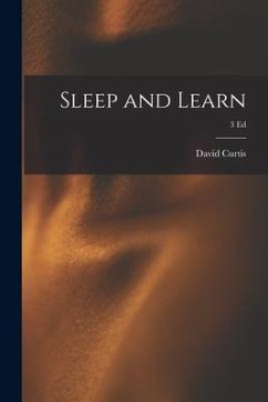 Sleep and Learn; 3 ed - Curtis, David