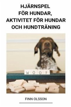 Hjärnspel för Hundar, Aktivitet för Hundar och Hundträning - Olsson, Finn