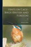 Hints on Cage-birds (British and Foreign); 1903