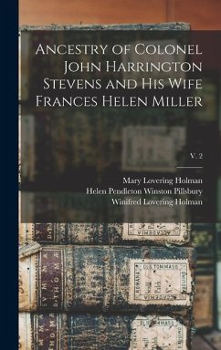 Ancestry of Colonel John Harrington Stevens and His Wife Frances Helen Miller; v. 2 - Holman, Mary Lovering; Holman, Winifred Lovering