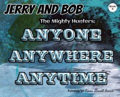 Jerry and Bob, The Mighty Hunters - Stowell, Curtis