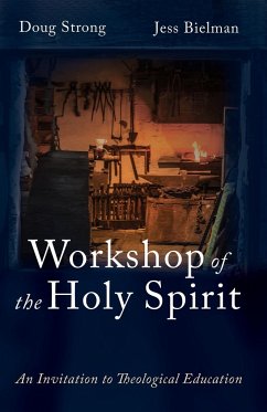 Workshop of the Holy Spirit - Strong, Doug; Bielman, Jess