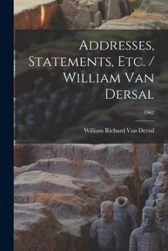 Addresses, Statements, Etc. / William Van Dersal; 1962