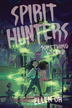 Spirit Hunters #3: Something Wicked - Oh, Ellen