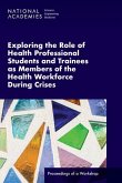 Exploring the Role of Health Professional Students and Trainees as Members of the Health Workforce During Crises
