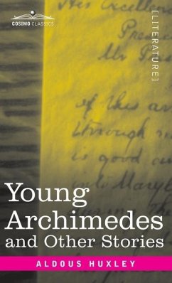 Young Archimedes: and Other Stories - Huxley, Aldous