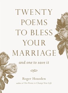 Twenty Poems to Bless Your Marriage - Housden, Roger