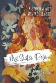 My Sister Reta: A Story of Art and Mental Illness