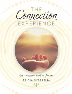 The Connection Experience: Get connections working for you - Sybersma, Tricia