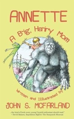 Annette: A Big, Hairy Mom - McFarland, John S.